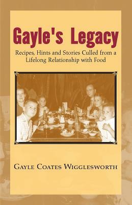 Gayle's Legacy by Gayle Wigglesworth