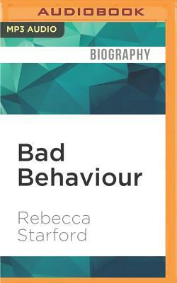 Bad Behaviour by Rebecca Starford
