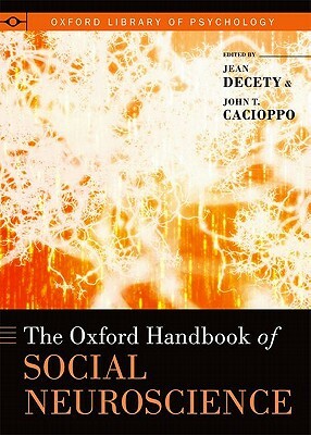 Oxford Handbook of Social Neuroscience by 