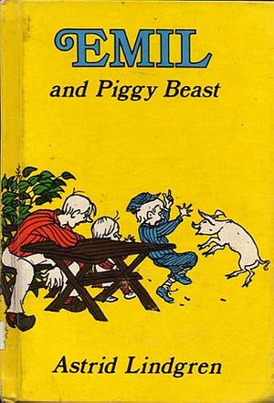 Emil and Piggy Beast by Astrid Lindgren