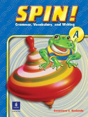 Spin!, Level a by Diane Pinkley, Genevieve Kocienda