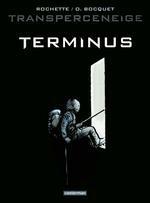 Transperceneige : Terminus by Olivier Bocquet, Jean-Marc Rochette