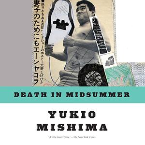 Death in Midsummer: And Other Stories by Yukio Mishima