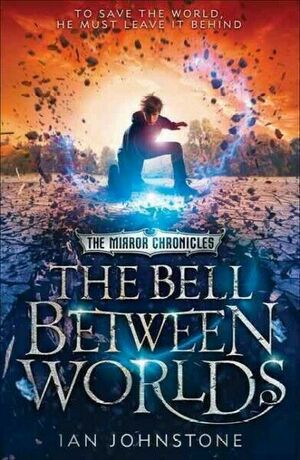 The Bell Between Worlds by Ian Johnstone