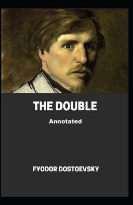 The Double Annotated by Fyodor Dostoevsky