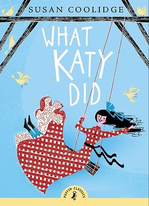 What Katy Did by Susan Coolidge