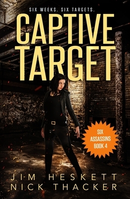 Captive Target by Nick Thacker, Jim Heskett