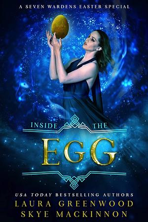 Inside the Egg by Skye MacKinnon, Laura Greenwood
