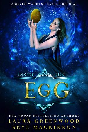 Inside the Egg by Laura Greenwood, Skye MacKinnon