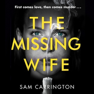 The Missing Wife by Sam Carrington