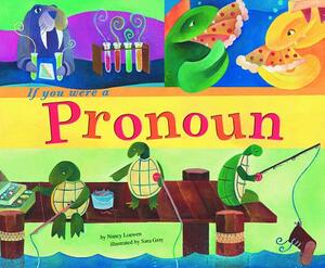 If You Were a Pronoun by Nancy Loewen