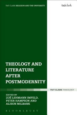 Theology and Literature After Postmodernity by 