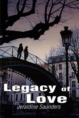 Legacy of Love by Jeraldine Saunders