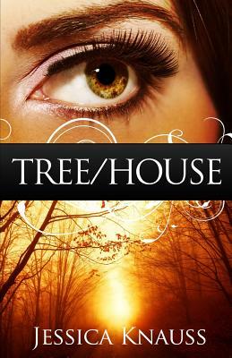 Tree/House: A Novella by Jessica Knauss