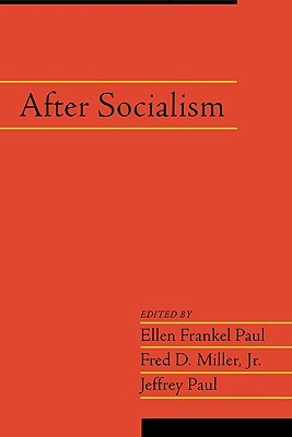 After Socialism: Volume 20, Part 1 by Jeffrey Paul, Ellen Frankel Paul, Fred D. Miller