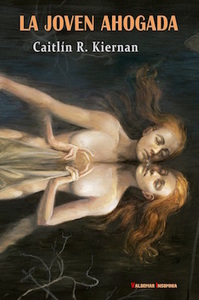 La joven ahogada by Marta Lila Murillo, Caitlín R. Kiernan