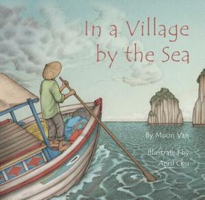In a Village by the Sea by Muon Van