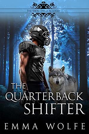 The Quarterback Shifter by Emma Wolfe