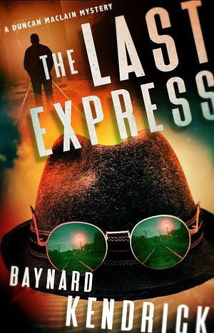 The Last Express by Baynard H. Kendrick