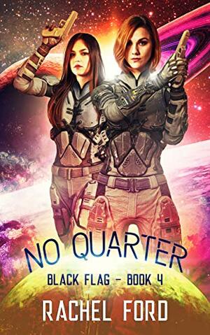 No Quarter by Rachel Ford