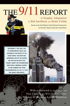 The 9/11 Report by Ernie Colón, Unknown, Sid Jacobson, Lee H. Hamilton, Thomas H. Kean