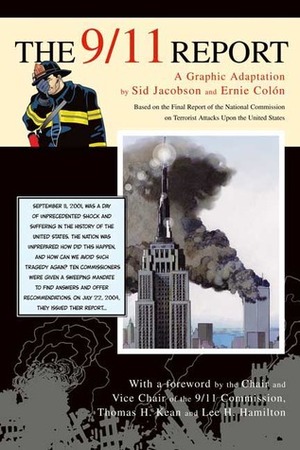 The 9/11 Report by Ernie Colón, Sid Jacobson, Lee H. Hamilton, Thomas H. Kean