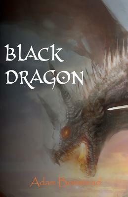 Black Dragon: The Dragon Chronicles by Adam Boustead