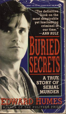Buried Secrets: A True Story of Serial Murder by Edward Humes