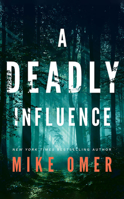 A Deadly Influence by Mike Omer