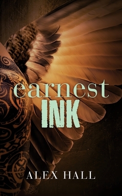 Earnest Ink by Alex Hall