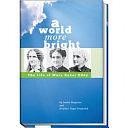 A World More Bright, The Life of Mary Baker Eddy by Isabel Ferguson
