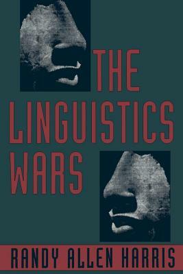 The Linguistics Wars by Randy Allen Harris