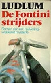 De Fontini strijders by Robert Ludlum