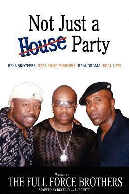 Not Just a House Party by Paul Anthony George, Brian George, Lucien George