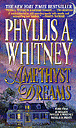 Amethyst Dreams by Phyllis A. Whitney