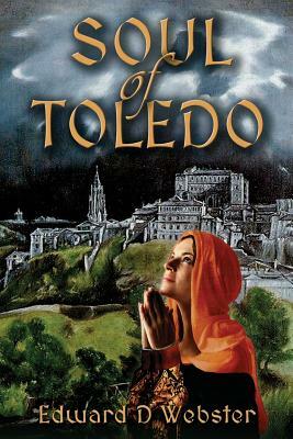 Soul of Toledo by Edward D. Webster