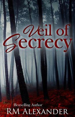 Veil of Secrecy by R. M. Alexander