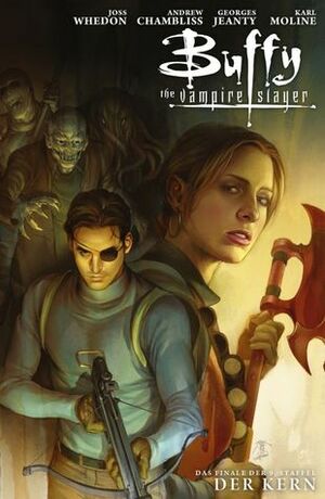 Buffy the Vampire Slayer, Staffel 9, Band 5: Der Kern by Andrew Chambliss