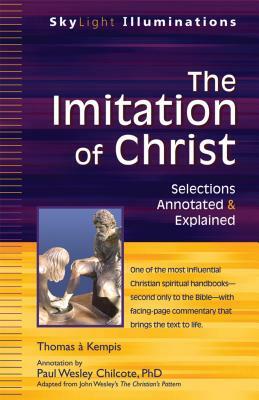 The Imitation of Christ: Selections Annotated & Explained by Thomas à Kempis