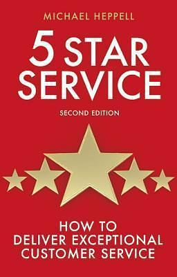 Five Star Service How to Deliver Exceptional Customer Service by Heppell, Michael ( Author ) ON May-11-2010, Paperback by Michael Heppell, Michael Heppell