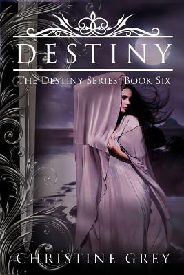Destiny by Christine Grey