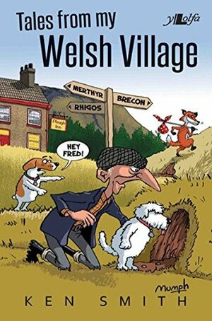 Tales from my Welsh Village by Ken Smith