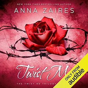 Twist Me: The Complete Trilogy by Dima Zales, Anna Zaires