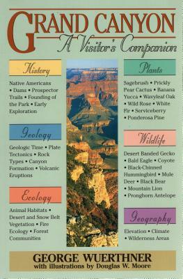 Grand Canyon: A Visitor's Companion by George Wuerthner