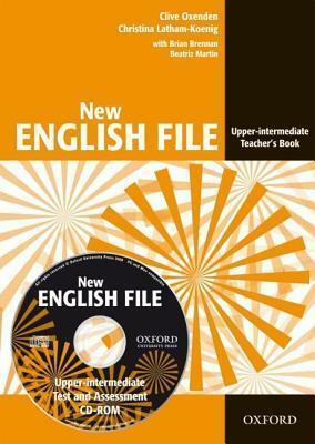 New English File: Upper-Intermediate Teacher's Book by Beatriz Martin, Clive Oxenden, Brian Brennan, Christina Latham-Koenig
