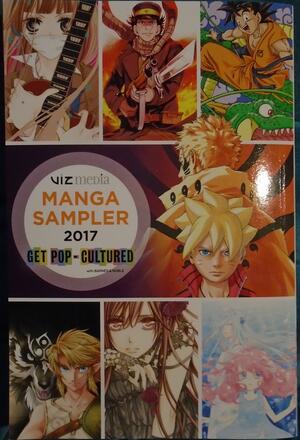 Viz Manga Sampler 2017 by Akira Himekawa, Ukyo Kodachi, Satoru Noda, Ryōko Fukuyama, Akira Toriyama, Matsuri Hino, Rei Tōma