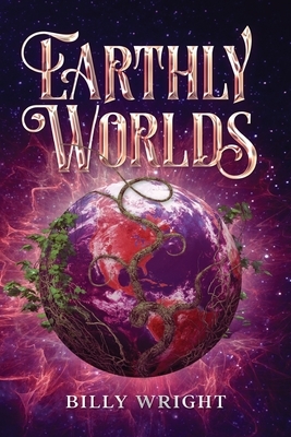 Earthly Worlds by Billy Wright