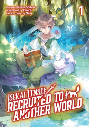 Isekai Tensei: Recruited to Another World (Manga): Volume 1 by Kenichi