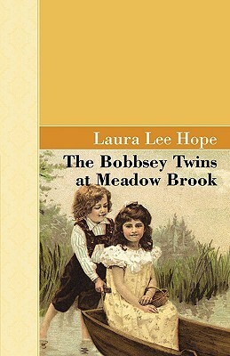 The Bobbsey Twins At Meadow Brook by Laura Lee Hope