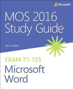 MOS 2016 Study Guide for Microsoft Word by Joan Lambert, Steve Lambert